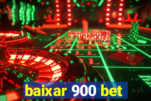 baixar 900 bet